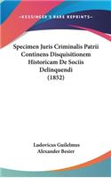 Specimen Juris Criminalis Patrii Continens Disquisitionem Historicam de Sociis Delinquendi (1852)