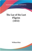 The Lay of the Last Pilgrim (1832)