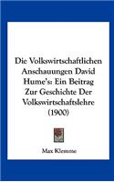 Die Volkswirtschaftlichen Anschauungen David Hume's