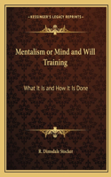 Mentalism or Mind and Will Training