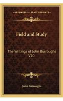 Field and Study: The Writings of John Burroughs V20