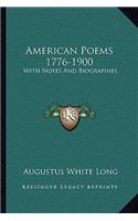American Poems 1776-1900: With Notes and Biographies(English)