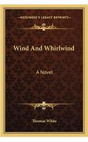 Wind and Whirlwind