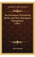 The Formation Of Purebred Flocks And Their Subsequent Management (1901)