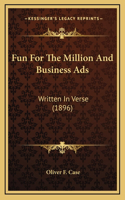 Fun for the Million and Business Ads