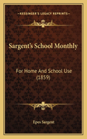 Sargent's School Monthly