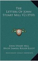 The Letters of John Stuart Mill V2 (1910)