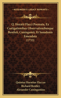 Q. Horatii Flacci Poemata, Ex Castigationibus Observationibusque Bentleii, Cuningamii, Et Sanadonis Emendata (1733)