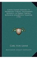 Caroli Linnaei Botanici Et Mineralogi Publici, Fundamenta Botanica, In Quibus Theoria Botanices Aphoristice Traditur (1741)