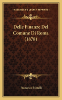 Delle Finanze Del Comune Di Roma (1878)