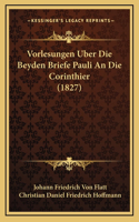 Vorlesungen Uber Die Beyden Briefe Pauli An Die Corinthier (1827)