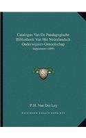Catalogus Van de Paedagogische Bibliotheek Van Het Nederlandsch Onderwijzers-Genootschap