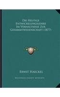 Die Heutige Entwickelungslehre Im Verhaltnisse Zur Gesammtwissenschaft (1877)