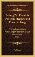 Beitrag Zur Kenntnis Der Ipoh-Pfeilgifte Mit Einem Anhang