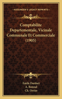 Comptabilite Departementale, Vicinale Communale Et Commerciale (1905)