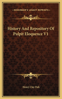 History And Repository Of Pulpit Eloquence V1