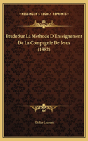 Etude Sur La Methode D'Enseignement De La Compagnie De Jesus (1882)