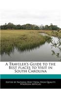 A Traveler's Guide to the Best Places to Visit in South Carolina