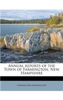 Annual Reports of the Town of Farmington, New Hampshire