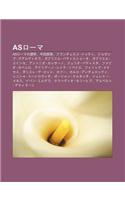 ASR Ma: ASR Mano Xu N Sh U, Zh Ng Tian y Ng Shou, Furanchesuko Totti, Jozeppu Guarudiora, Gaburieru Batisuto Ta, Gaburieru Einse(Japanese)