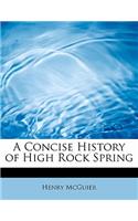 A Concise History of High Rock Spring