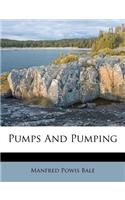 Pumps and Pumping