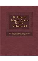 B. Alberti Magni Opera Omnia, Volume 29