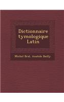 Dictionnaire Tymologique Latin