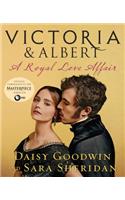 Victoria & Albert: A Royal Love Affair