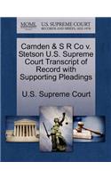Camden & S R Co V. Stetson U.S. Supreme Court Transcript of Record with Supporting Pleadings: (English)