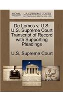 de Lemos V. U.S. U.S. Supreme Court Transcript of Record with Supporting Pleadings