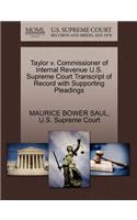 Taylor V. Commissioner of Internal Revenue U.S. Supreme Court Transcript of Record with Supporting Pleadings