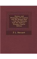 History and Philosophy of Creation and the Human Race ...: God the Ultimate, God the Embryo