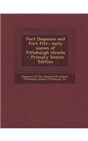 Fort Duquesne and Fort Pitt.: Early Names of Pittsburgh Streets: Early Names of Pittsburgh Streets