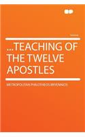 ...Teaching of the Twelve Apostles