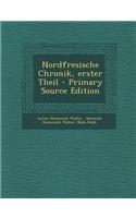 Nordfresische Chronik, Erster Theil - Primary Source Edition