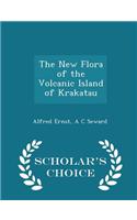 New Flora of the Volcanic Island of Krakatau - Scholar's Choice Edition