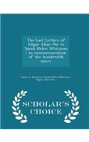 The Last Letters of Edgar Allan Poe to Sarah Helen Whitman: In Commemoration of the Hundredth Anniv - Scholar's Choice Edition: In Commemoration of the Hundredth Anniv - Scholar's Choice Edition