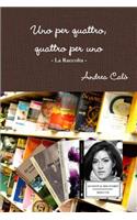 UNO Per Quattro, Quattro Per UNO - La Raccolta