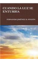 Cuando La Luz Se Enturbia