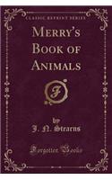 Merry's Book of Animals (Classic Reprint)