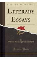 Literary Essays (Classic Reprint)