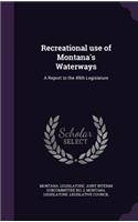 Recreational Use of Montana's Waterways: A Report to the 49th Legislature