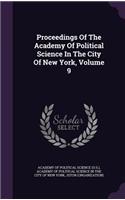 Proceedings of the Academy of Political Science in the City of New York, Volume 9