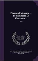 Financial Message ... to the Board of Aldermen ...