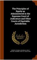 Principles of Equity as Administered in the Supreme Court of Judicature and Other Courts of Equitable Jurisdiction