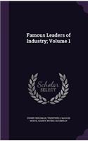 Famous Leaders of Industry; Volume 1