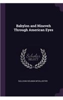 Babylon and Nineveh Through American Eyes