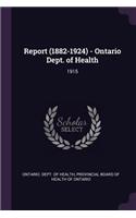 Report (1882-1924) - Ontario Dept. of Health