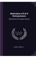 Motivation of R & D Entrepreneurs